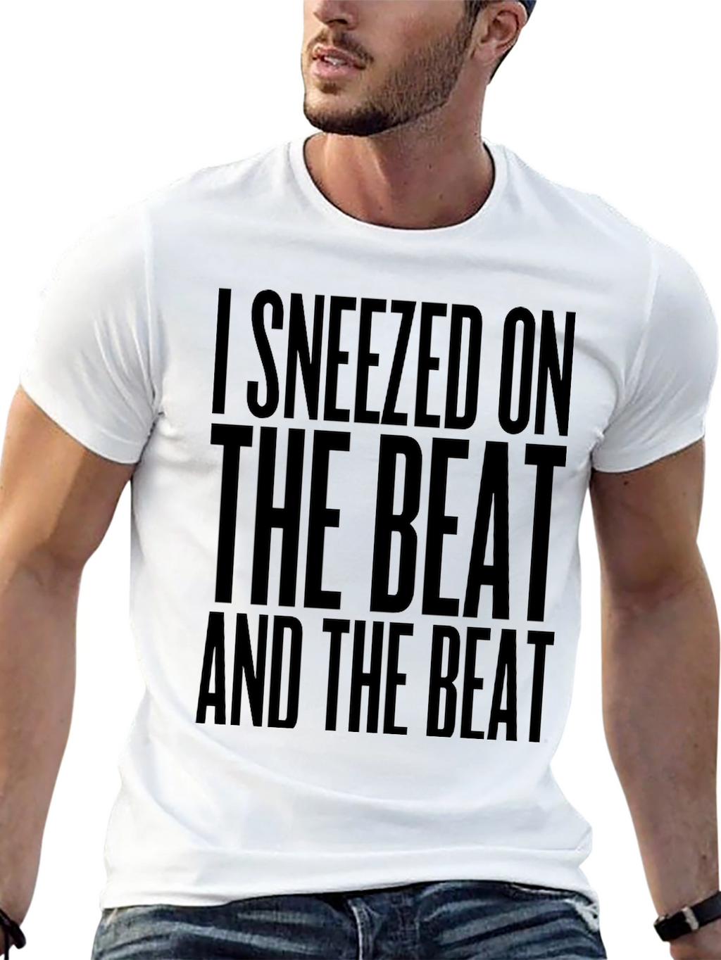 I Sneezed on the Beat Funny T-Shirt