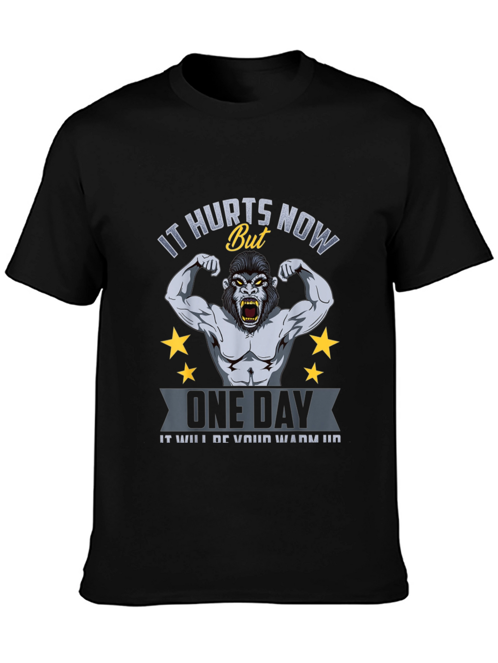 Motivational Gym T-Shirt: It Hurts Now Gorilla Design