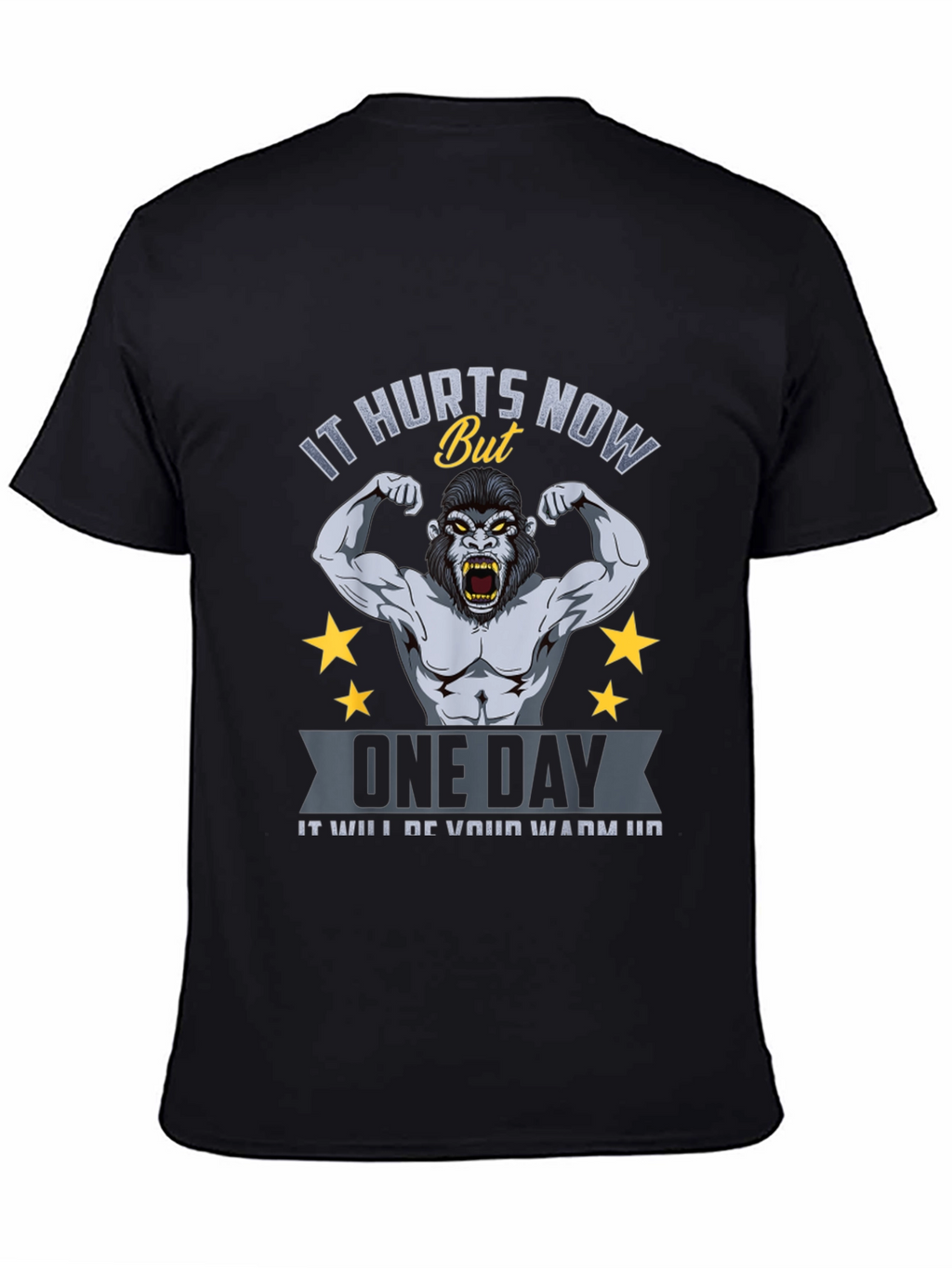 Motivational Gym T-Shirt: It Hurts Now Gorilla Design