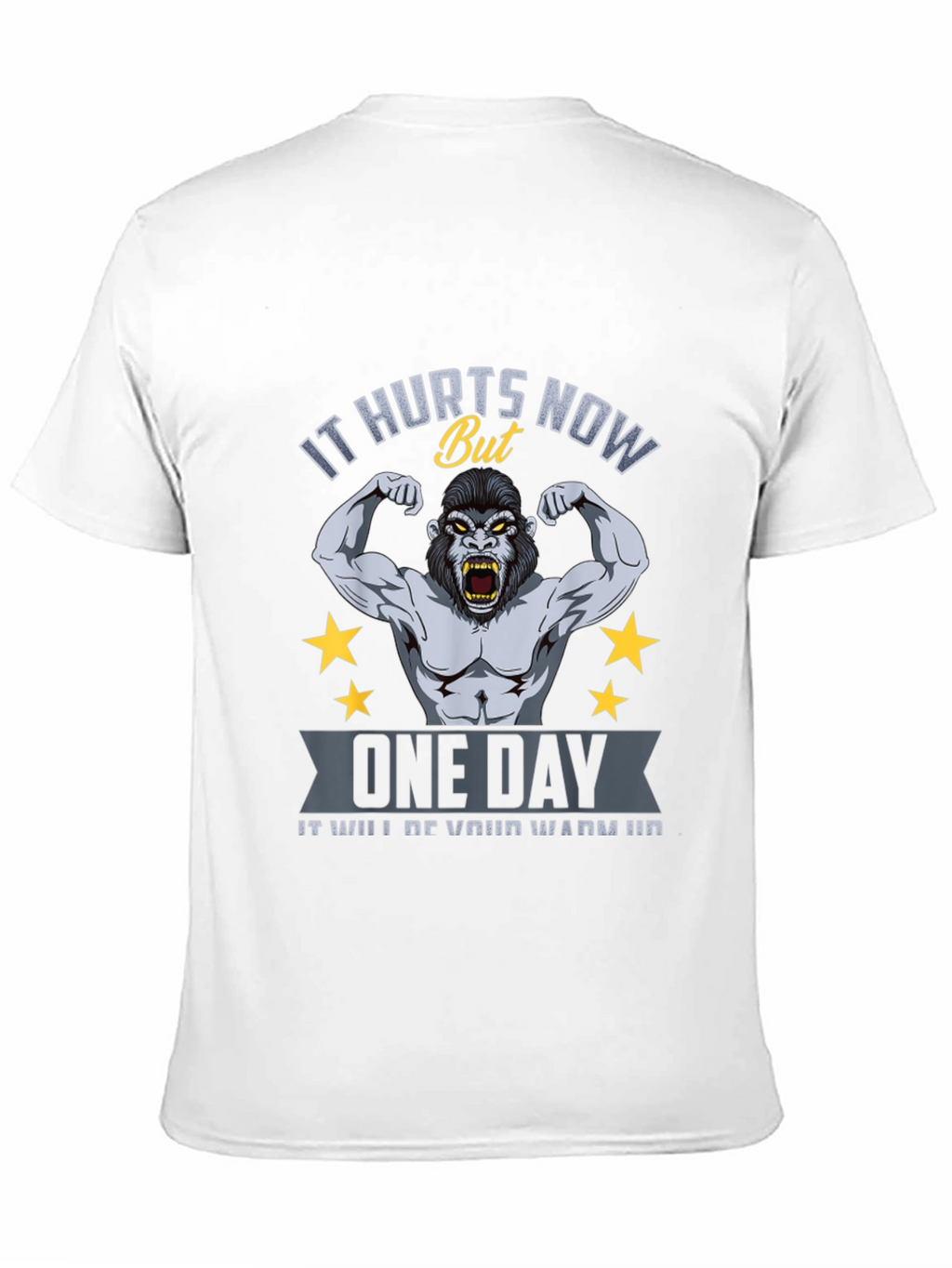 Motivational Gym T-Shirt: It Hurts Now Gorilla Design