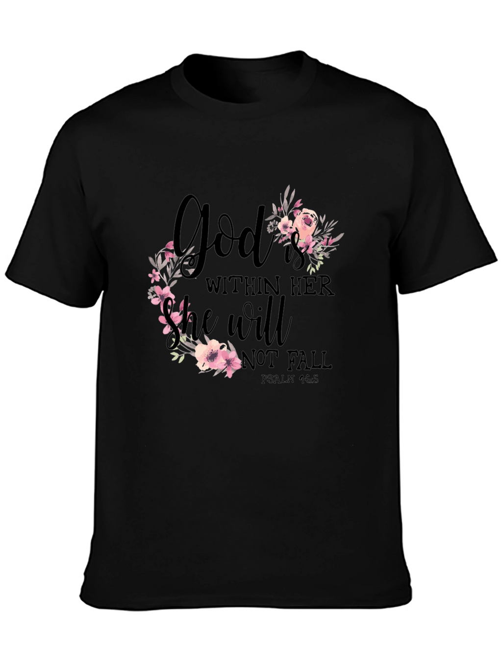 God Is Within Her Floral T-Shirt