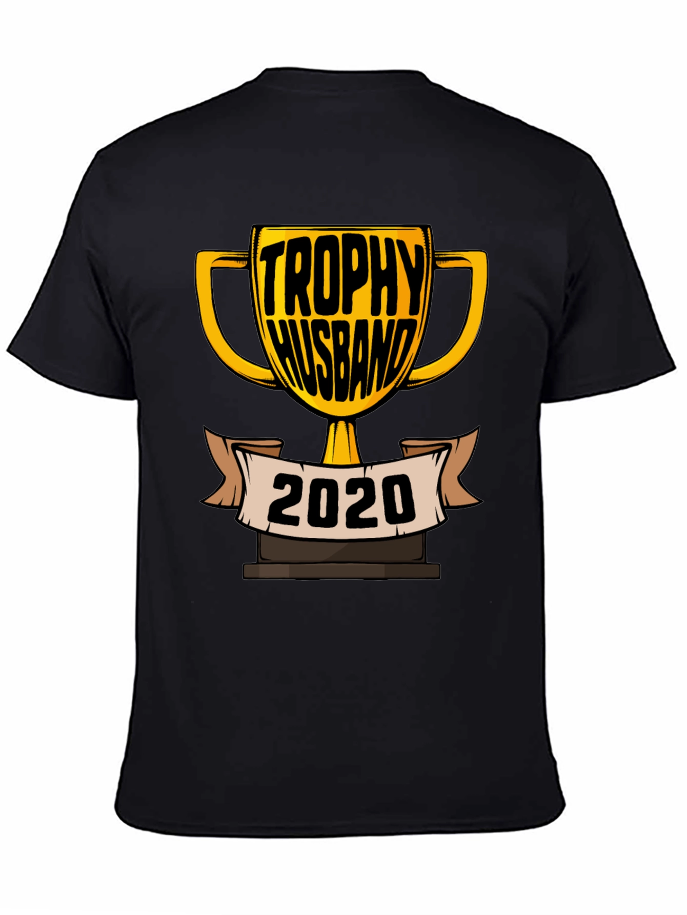 Trophy Husband 2020 T-Shirt