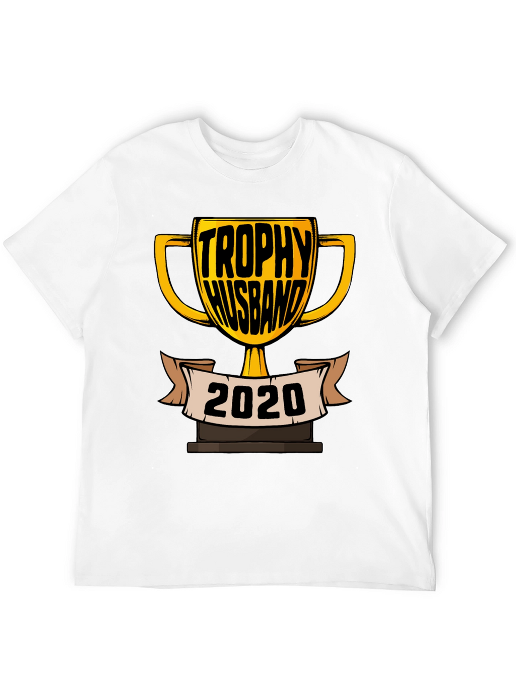 Trophy Husband 2020 T-Shirt
