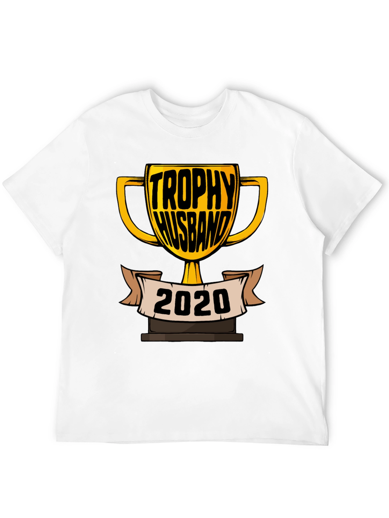 Trophy Husband 2020 T-Shirt