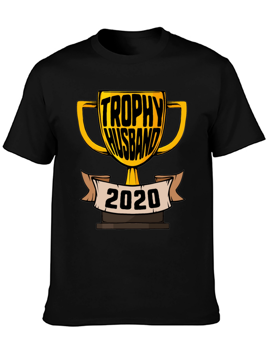 Trophy Husband 2020 T-Shirt
