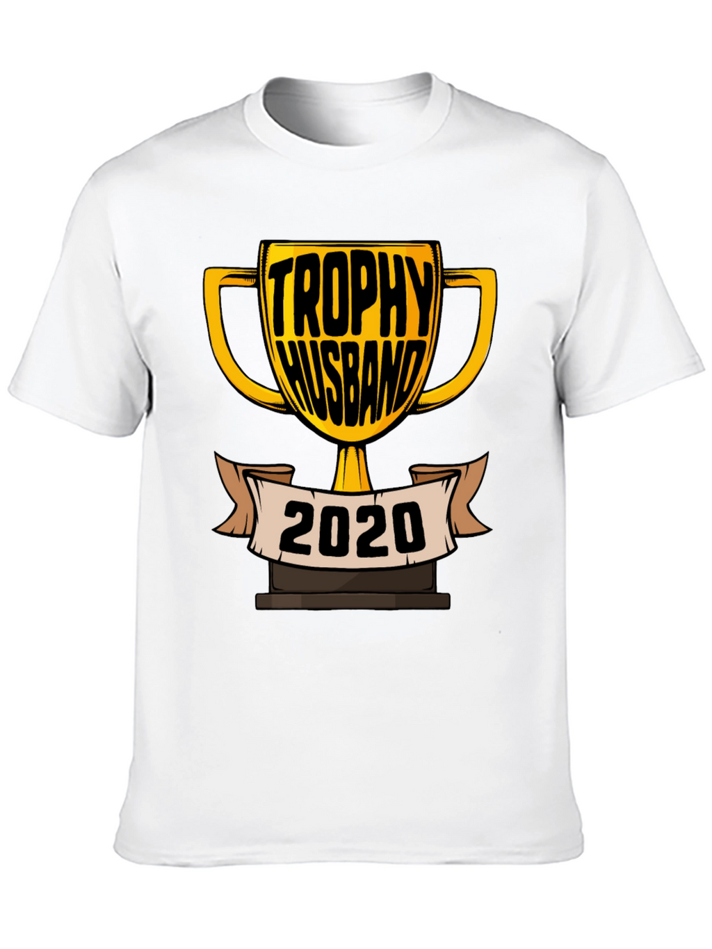 Trophy Husband 2020 T-Shirt