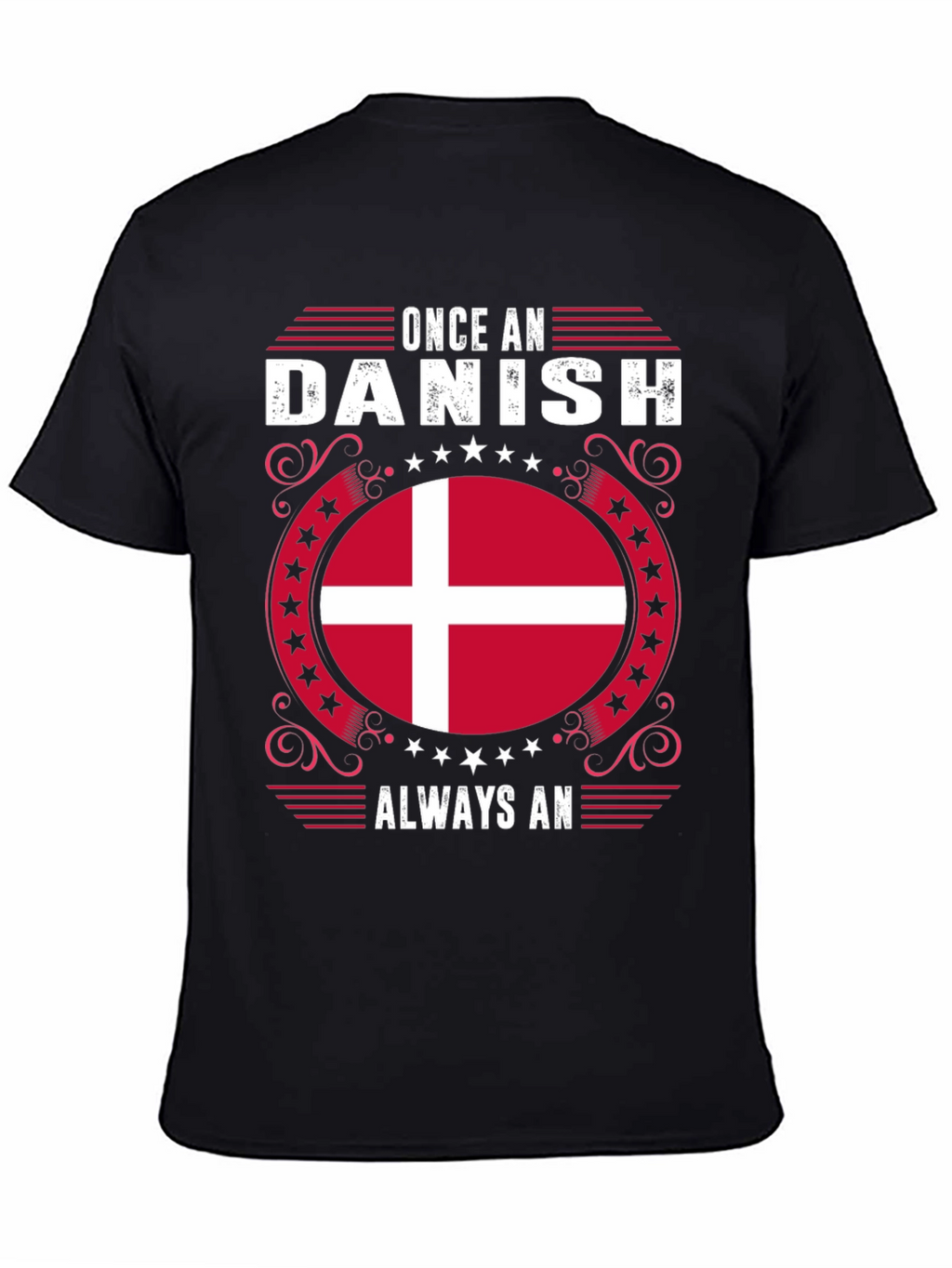 Once A Danish Always An Denmark Flag Graphic Tee
