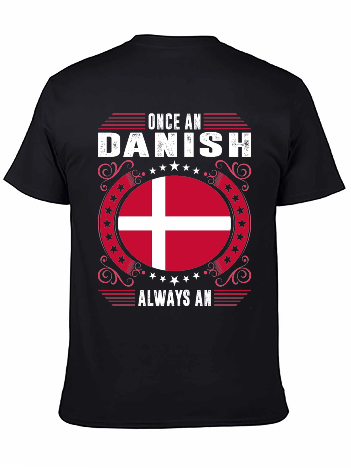 Once A Danish Always An Denmark Flag Graphic Tee