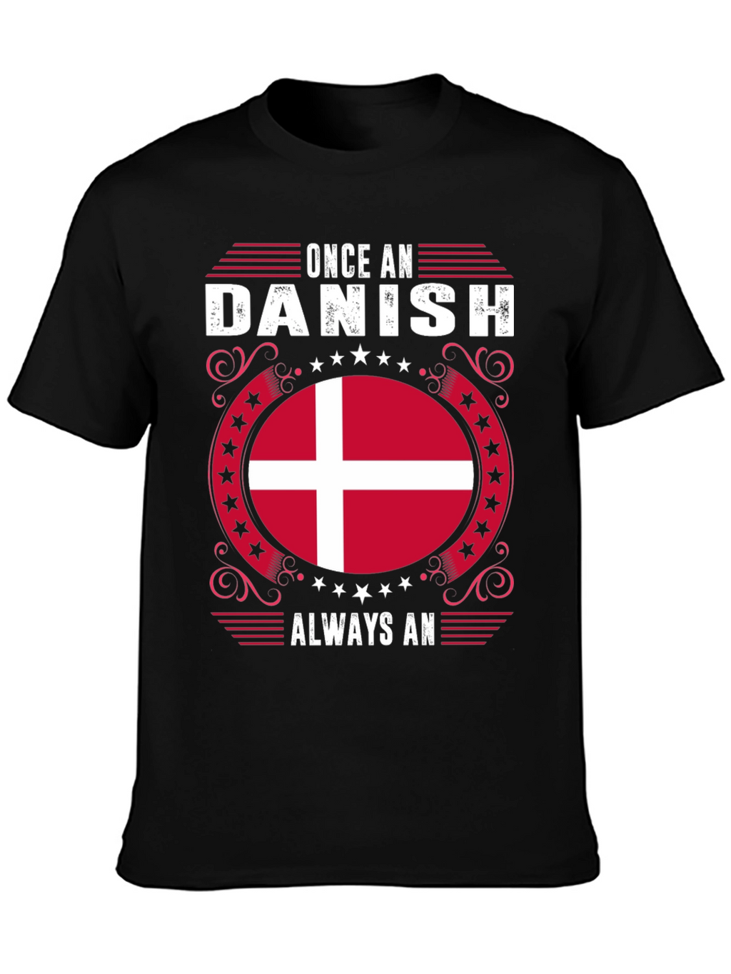 Once A Danish Always An Denmark Flag Graphic Tee