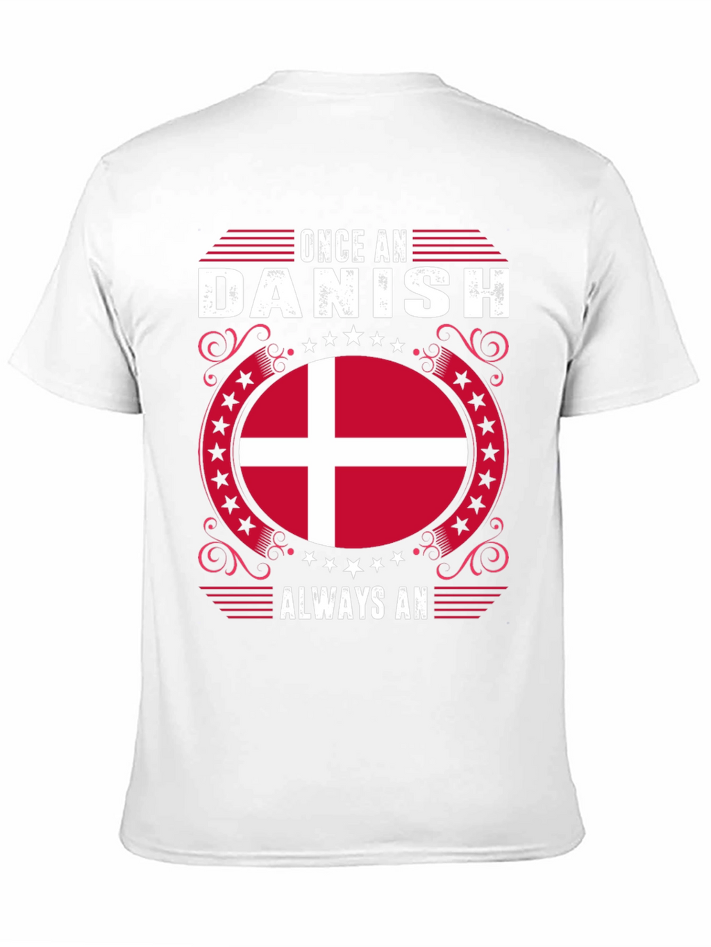 Once A Danish Always An Denmark Flag Graphic Tee