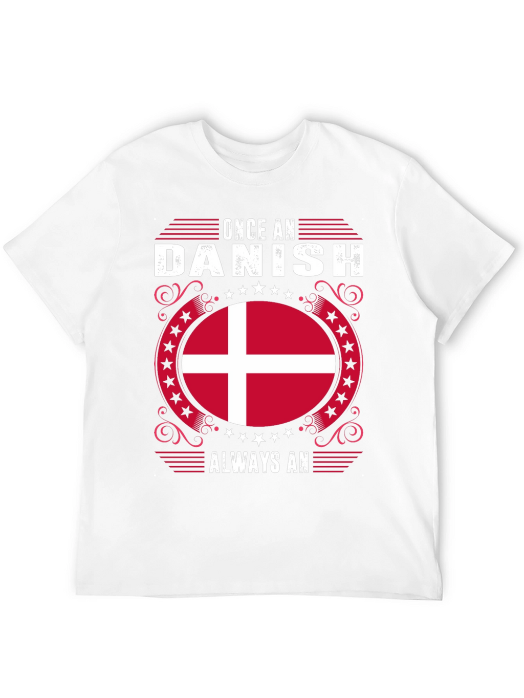 Once A Danish Always An Denmark Flag Graphic Tee