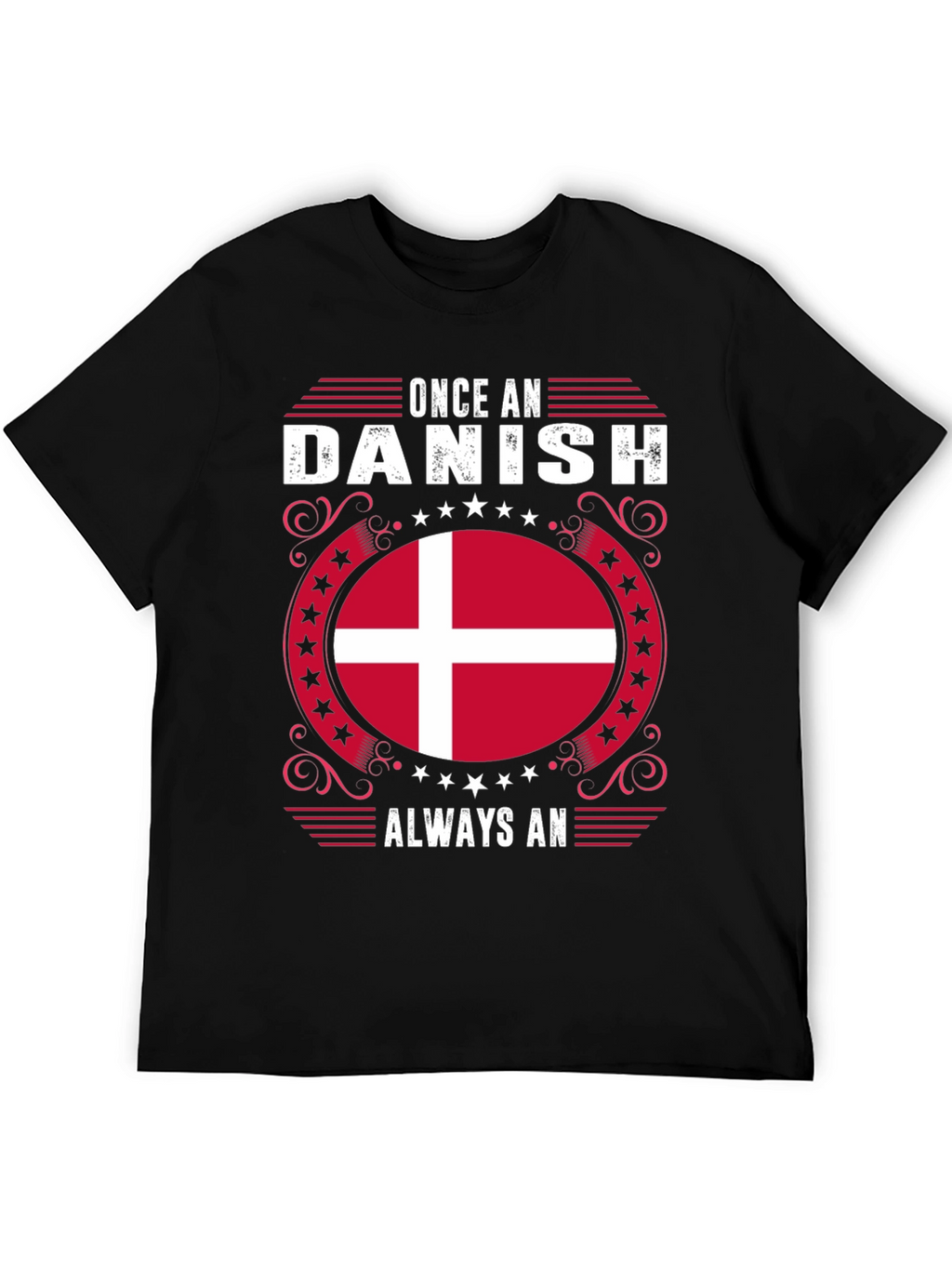 Once A Danish Always An Denmark Flag Graphic Tee