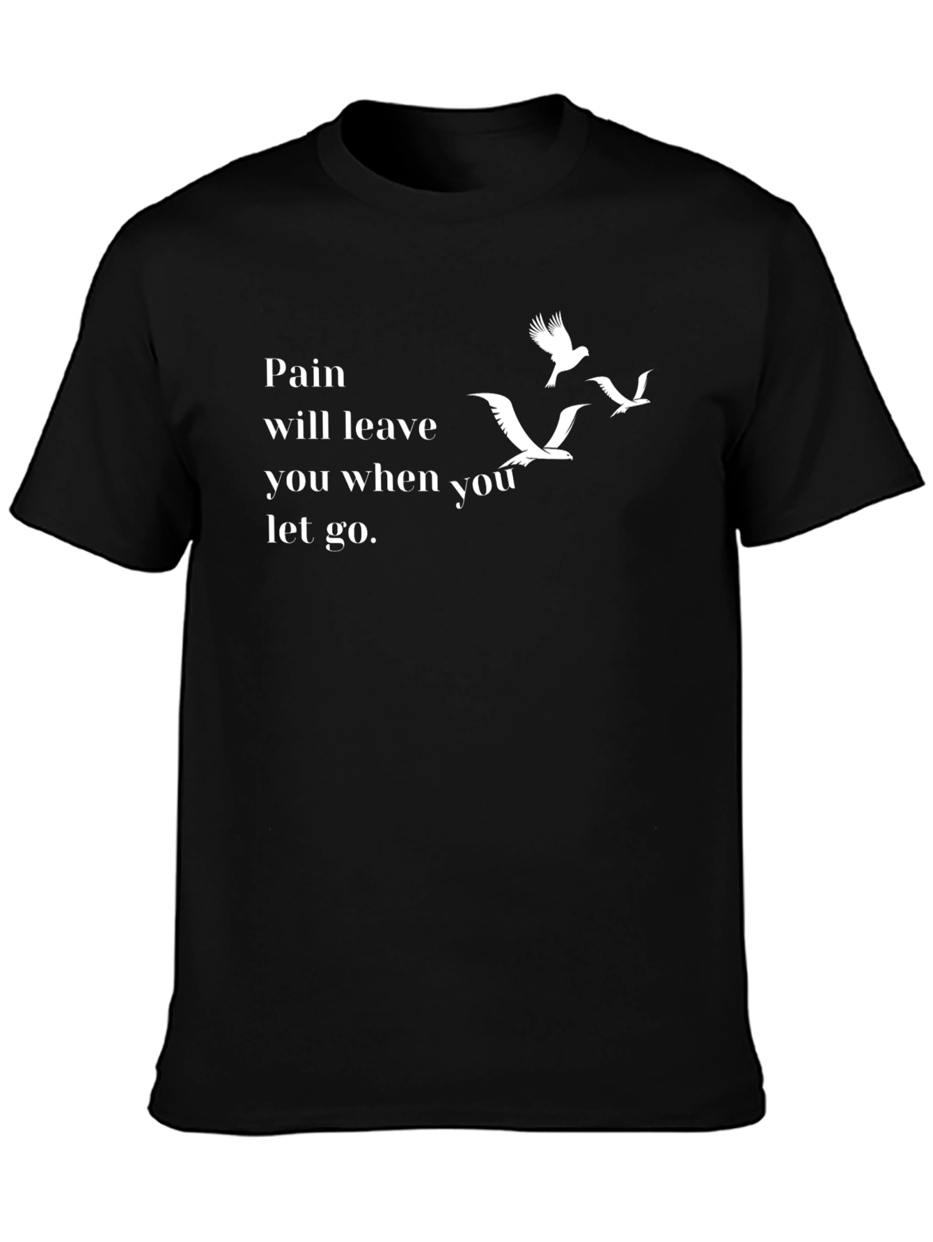 Pain Will Leave T-Shirt - Inspirational Graphic Tee