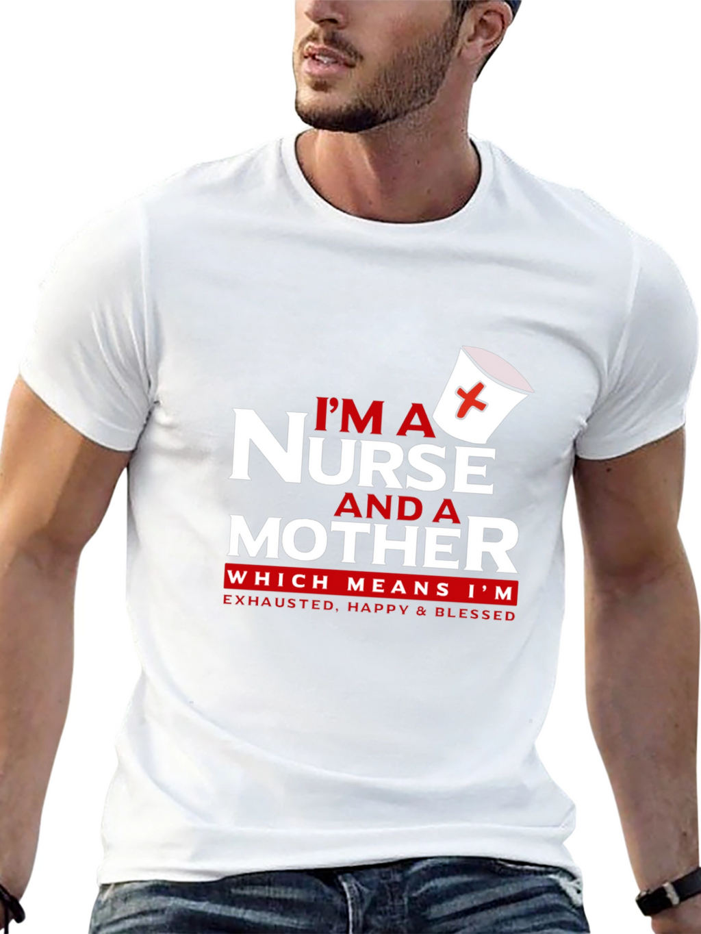 Nurse and Mother T-Shirt - Exhausted Happy Blessed