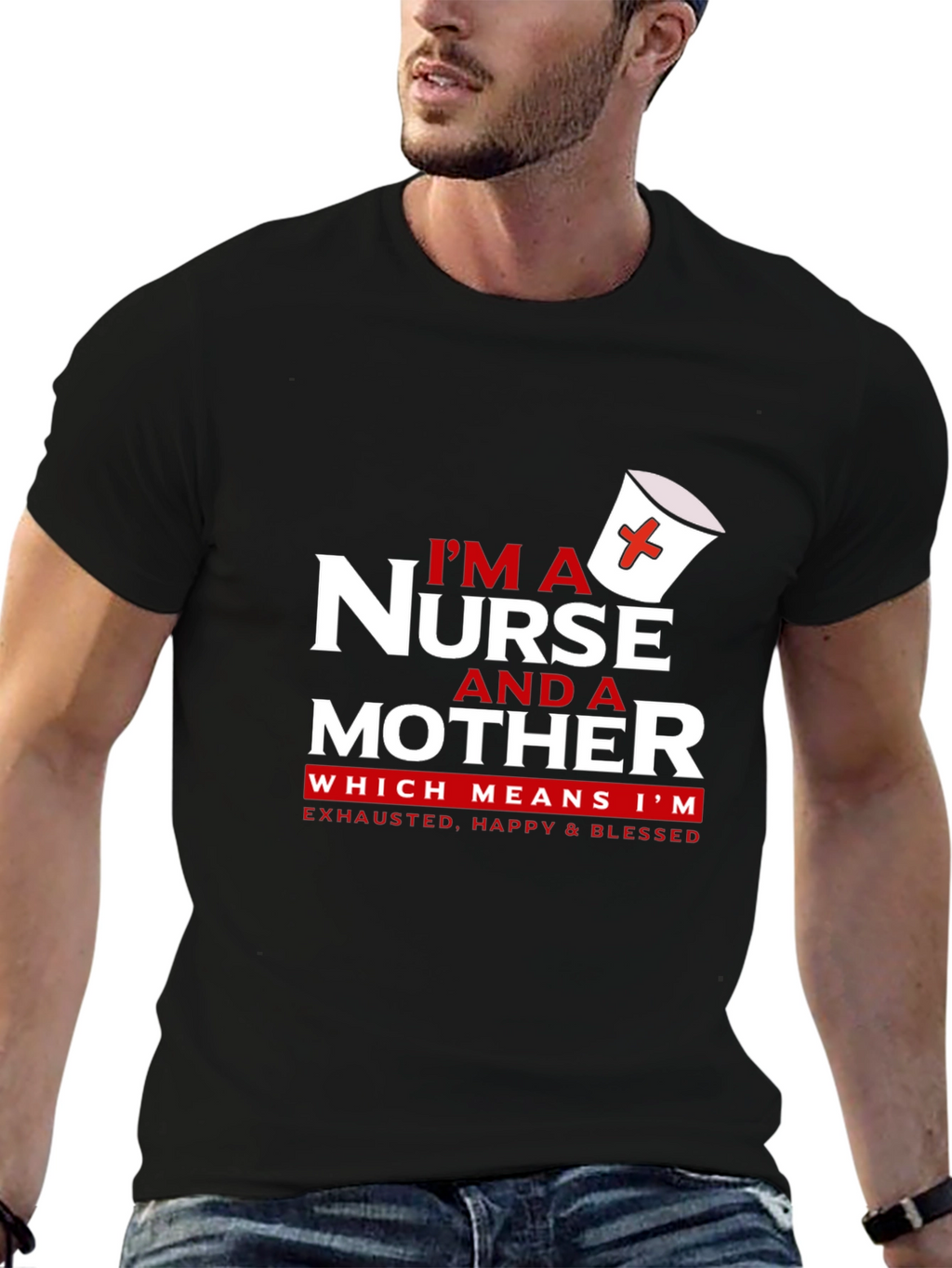 Nurse and Mother T-Shirt - Exhausted Happy Blessed