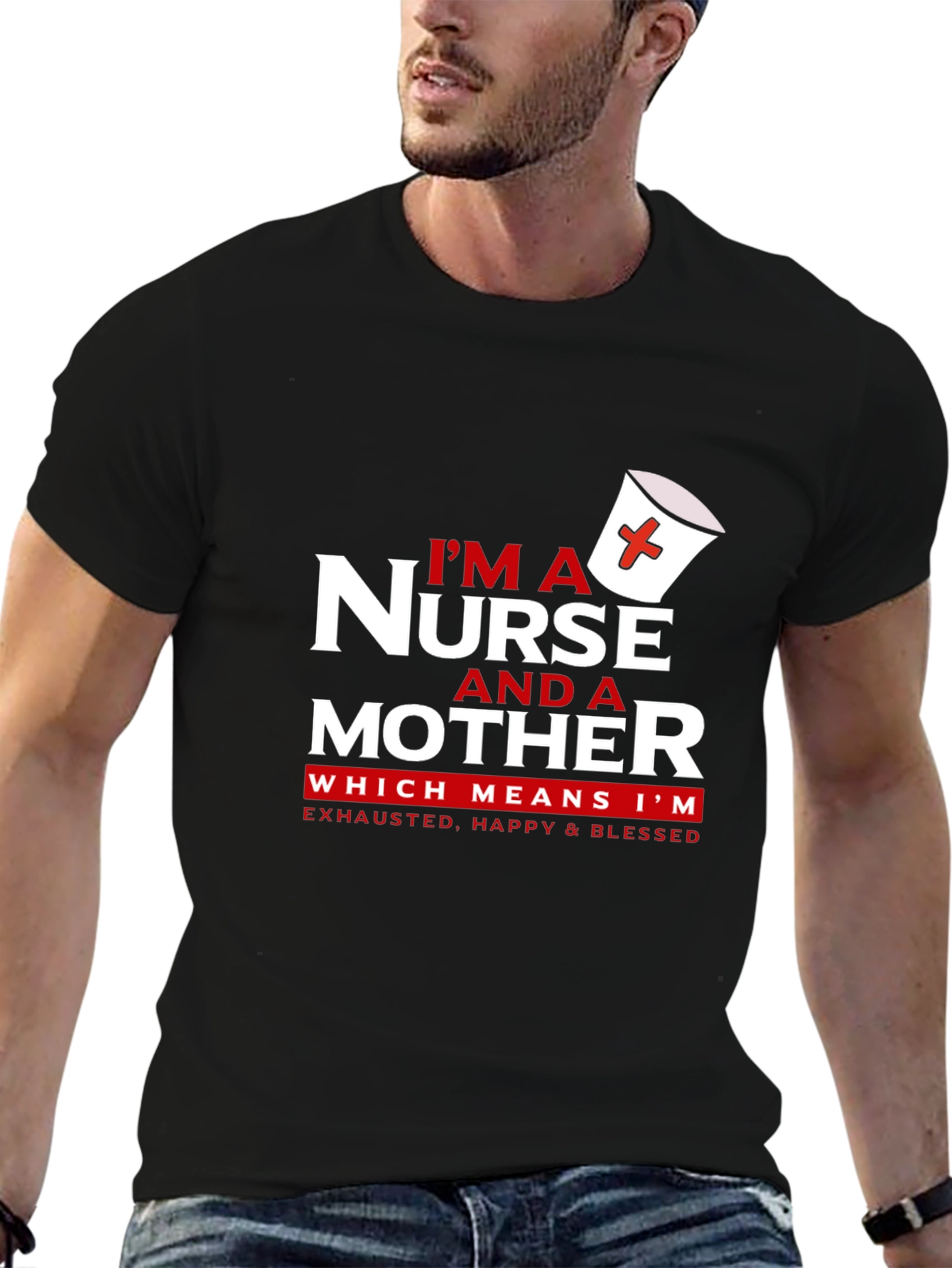 Nurse and Mother T-Shirt - Exhausted Happy Blessed