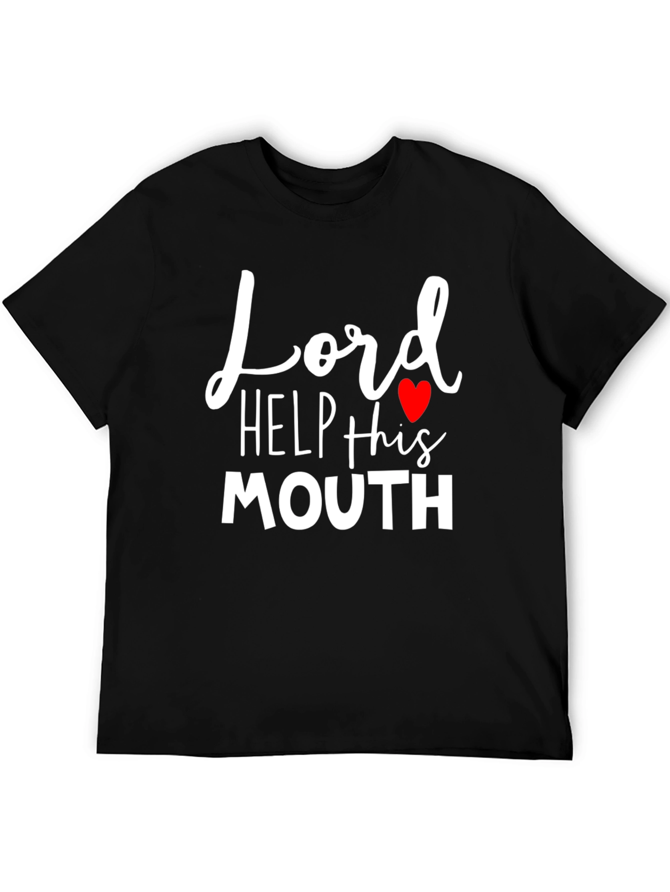Lord Help This Mouth Funny T-Shirt