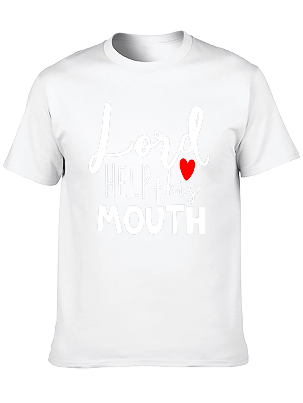 Lord Help This Mouth Funny T-Shirt