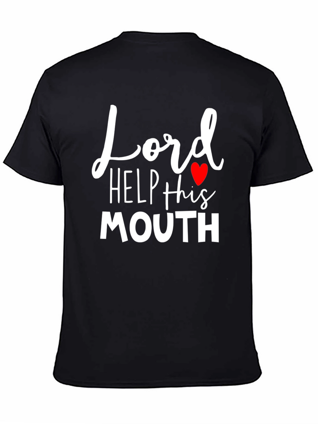 Lord Help This Mouth Funny T-Shirt