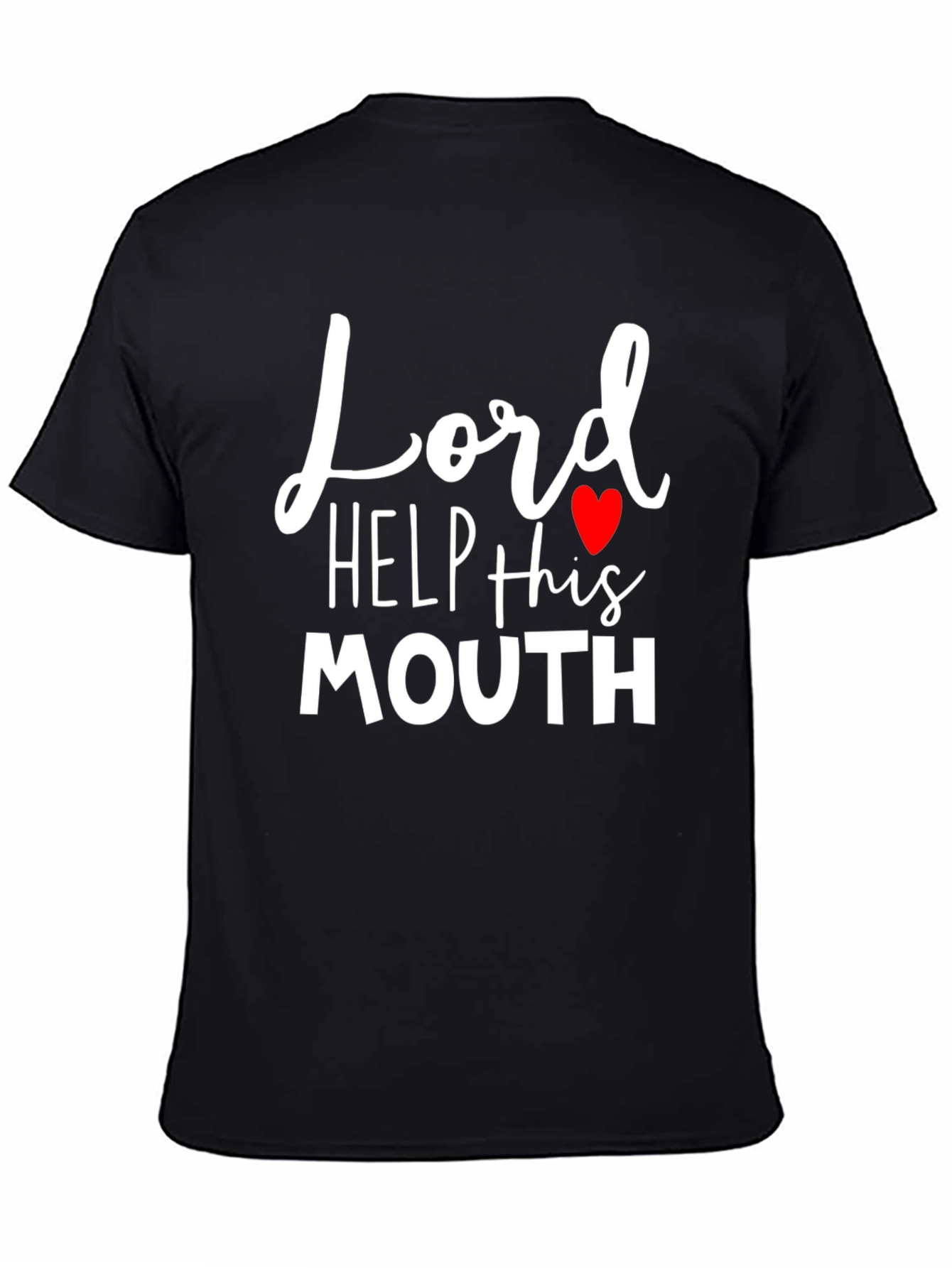 Lord Help This Mouth Funny T-Shirt