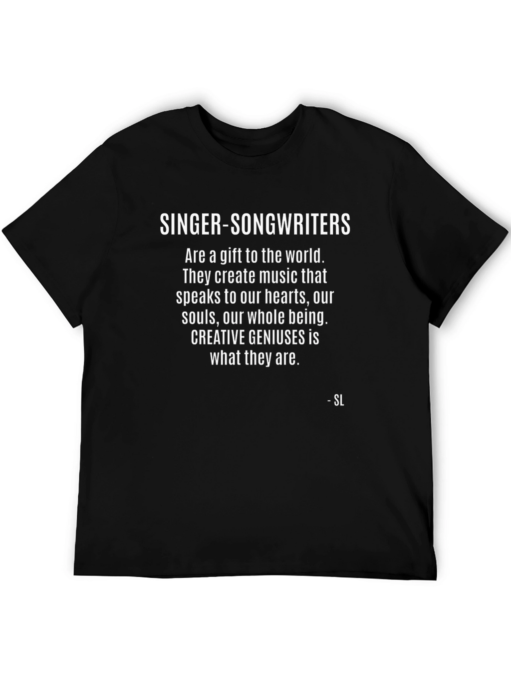 Singer-Songwriter Statement T-Shirt