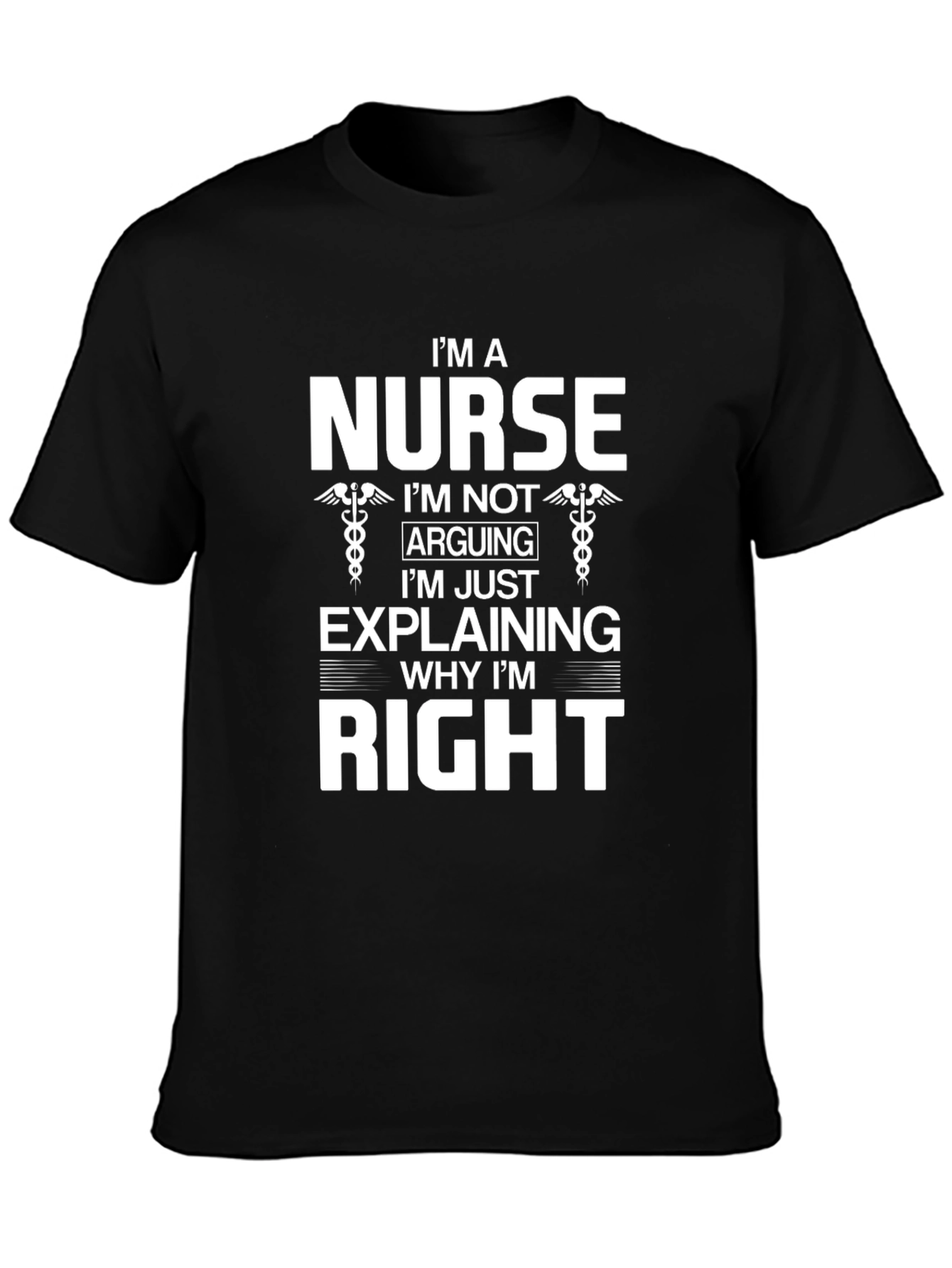 Im a Nurse Funny T-Shirt