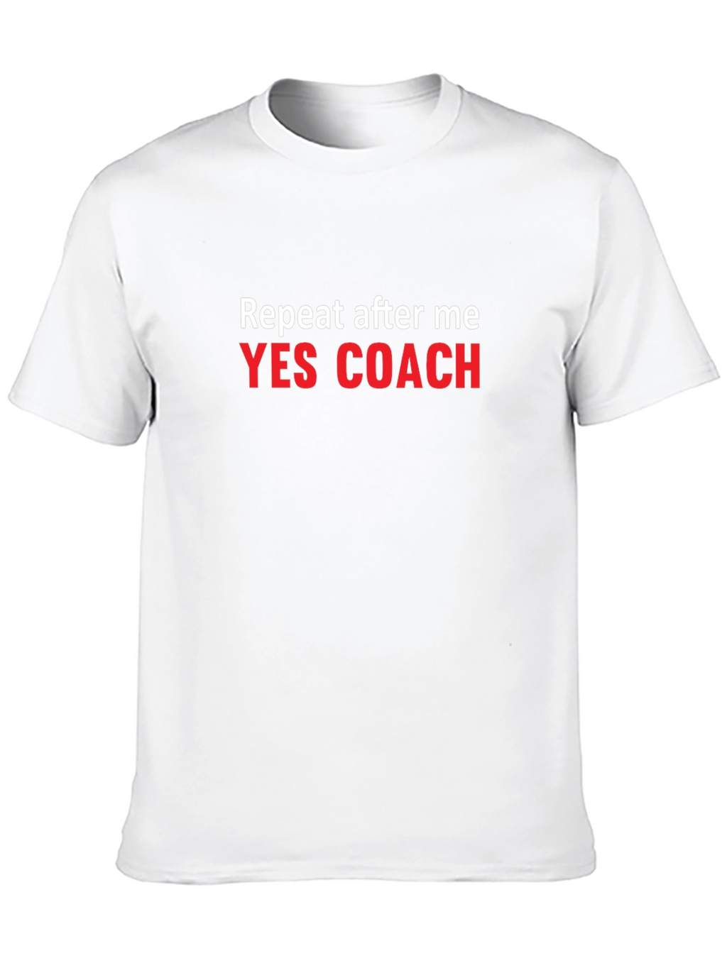 Yes Coach T-Shirt: Funny Motivational Tee