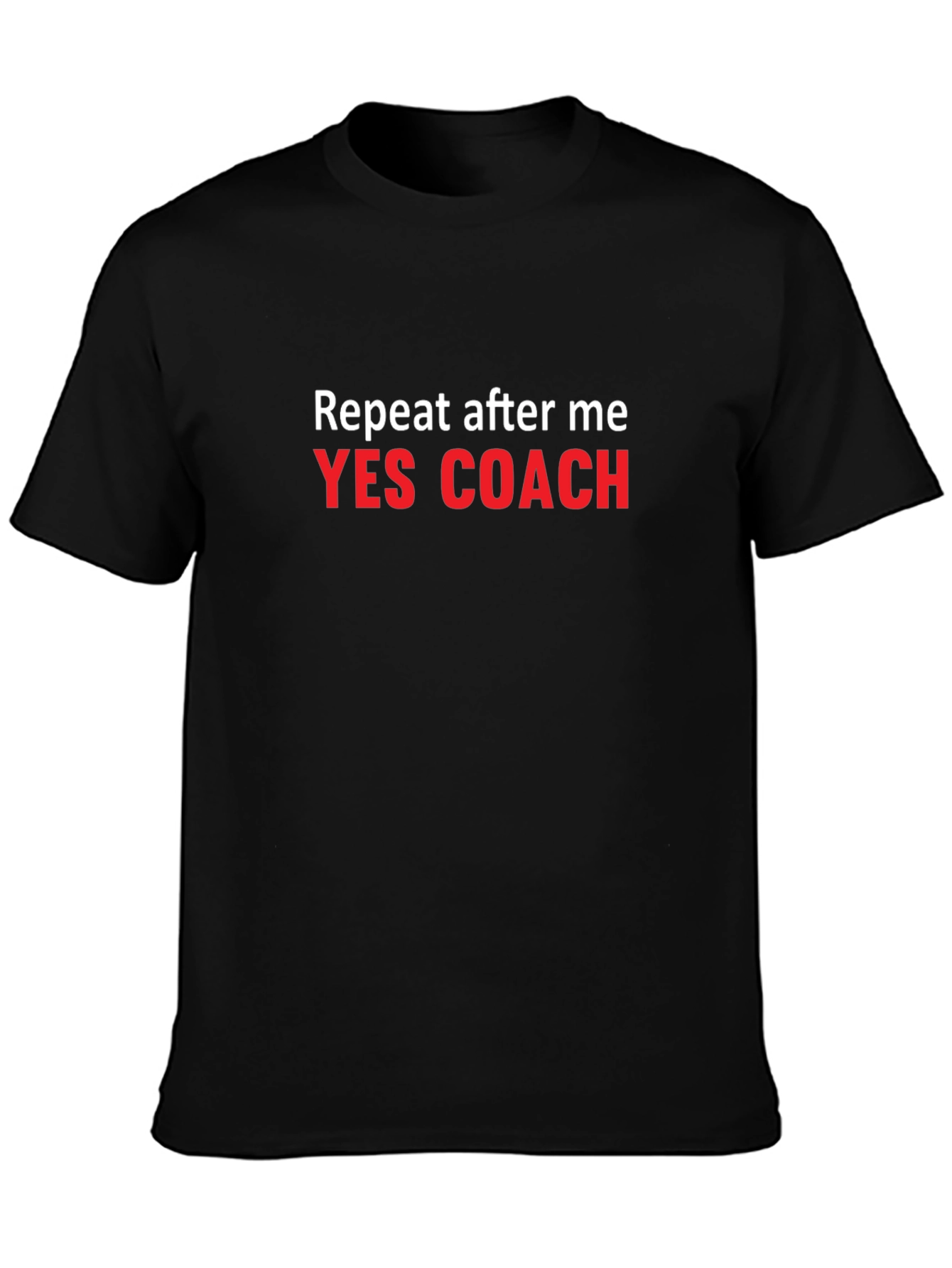 Yes Coach T-Shirt: Funny Motivational Tee