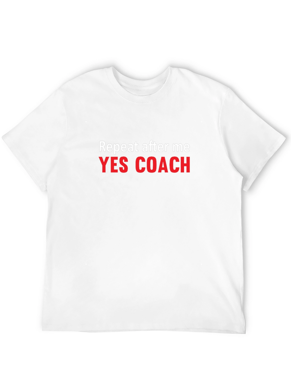 Yes Coach T-Shirt: Funny Motivational Tee