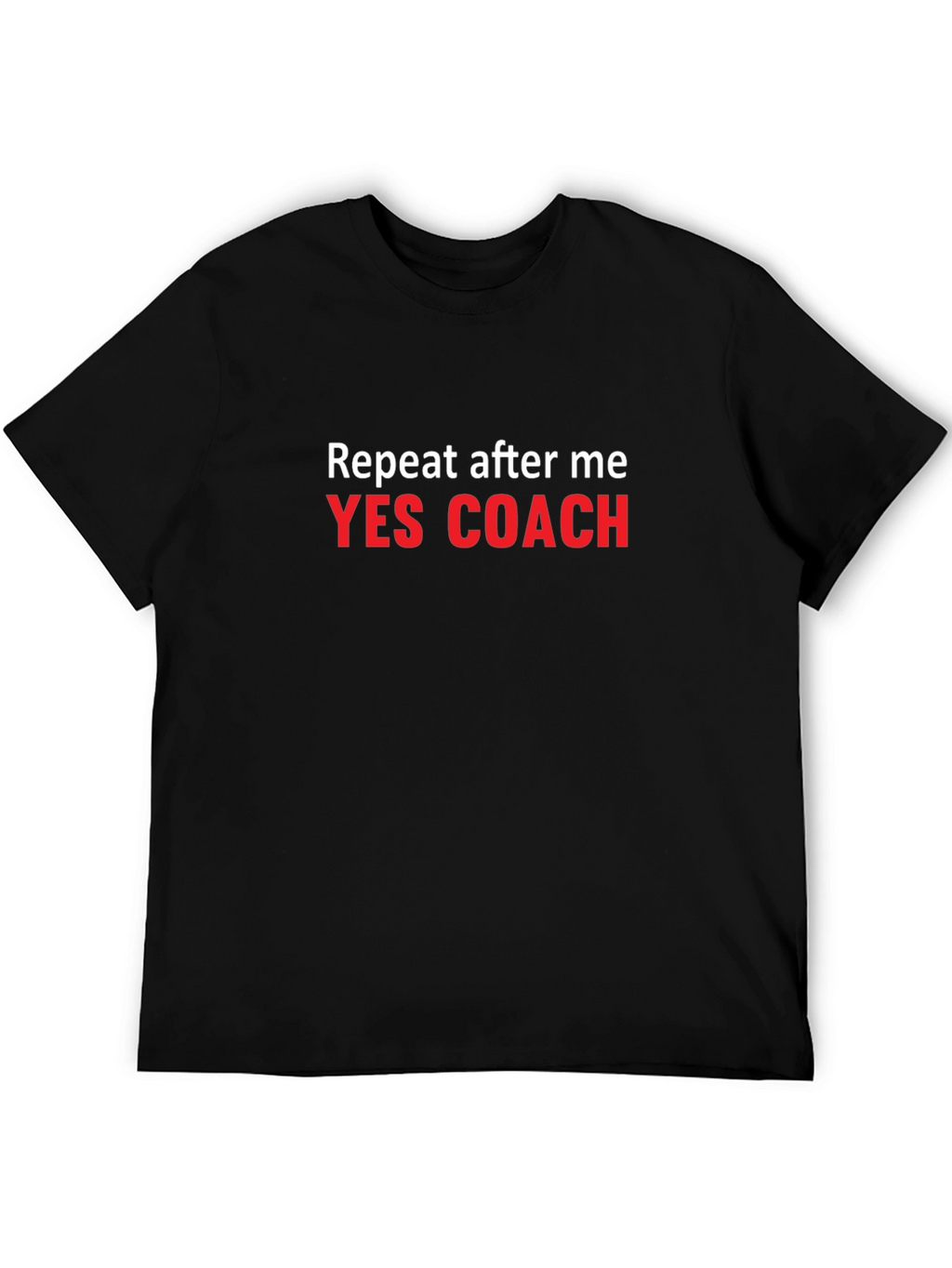 Yes Coach T-Shirt: Funny Motivational Tee