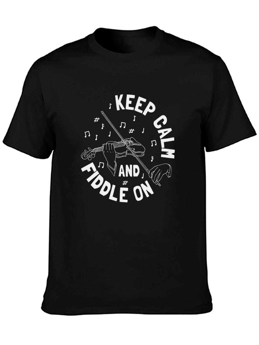 Keep Calm Fiddle On T-Shirt - Musician Tee