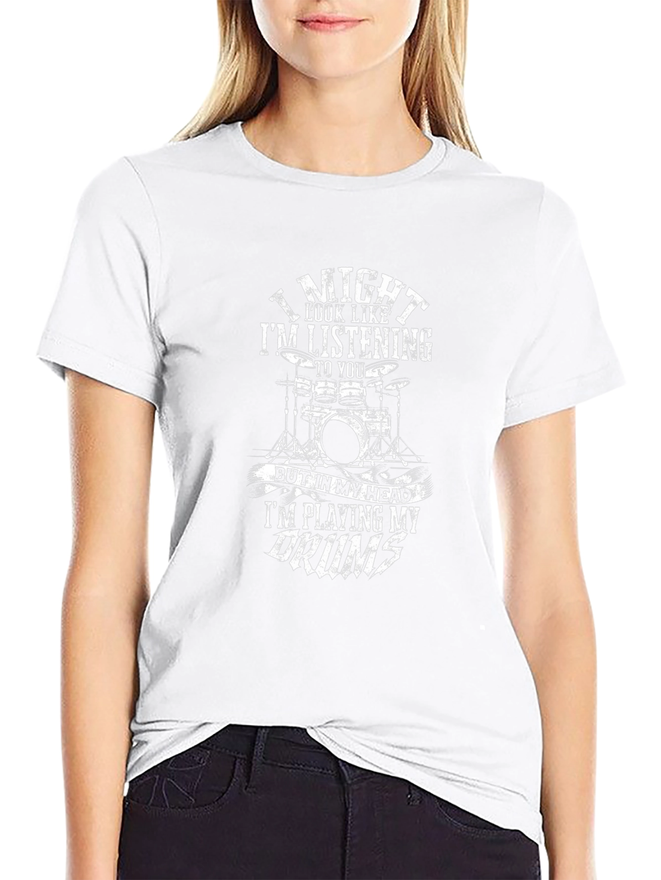 Drummer T-Shirt: I Might Look Like Im Listening