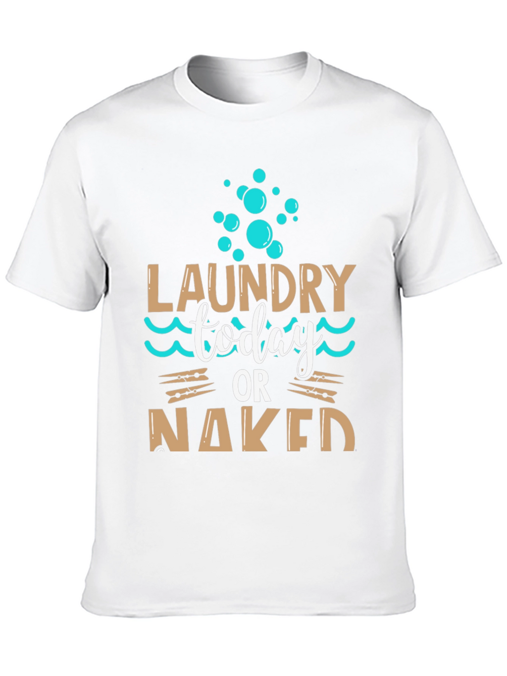 Laundry Today or Naked Black T-Shirt