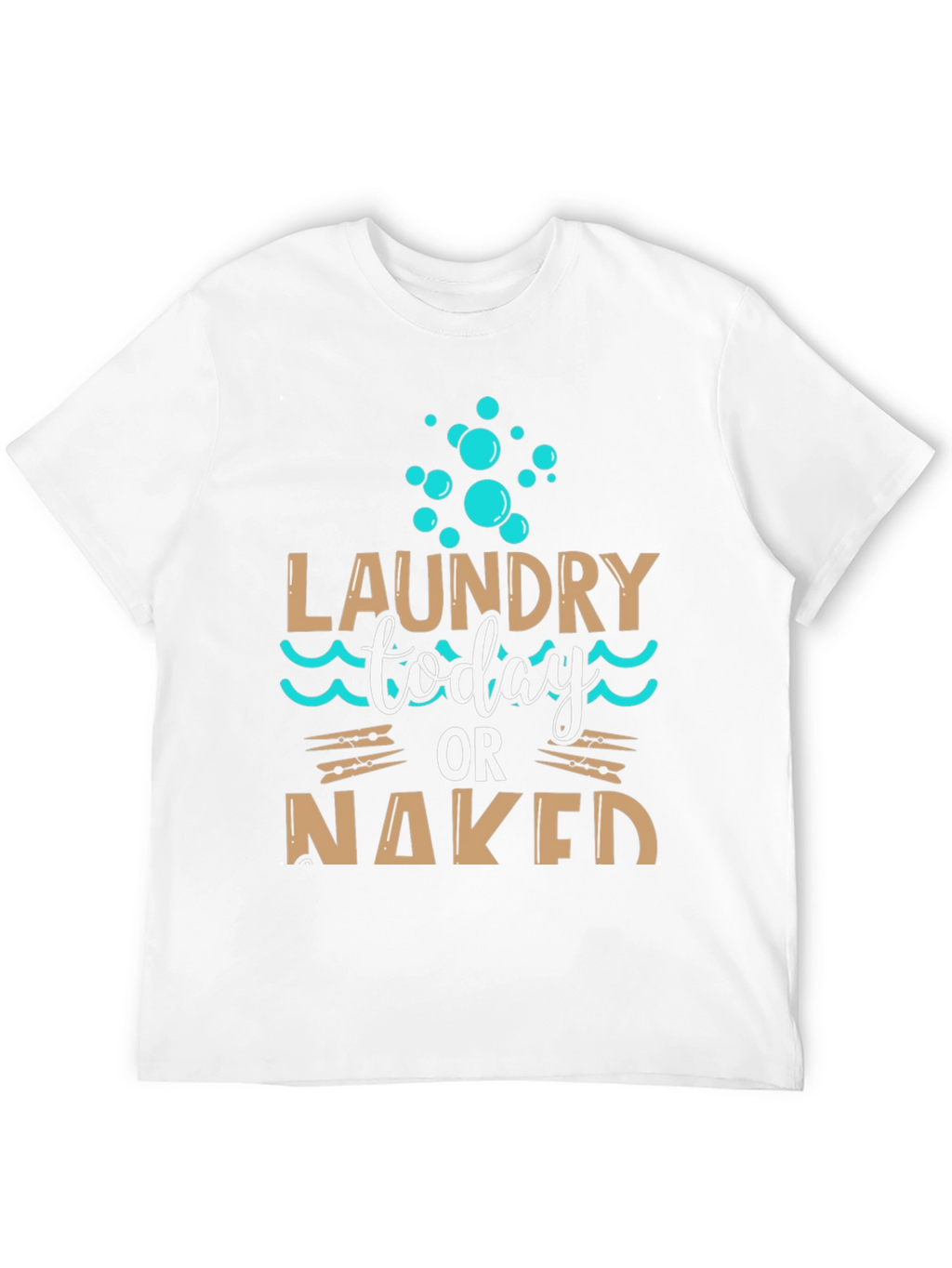 Laundry Today or Naked Black T-Shirt