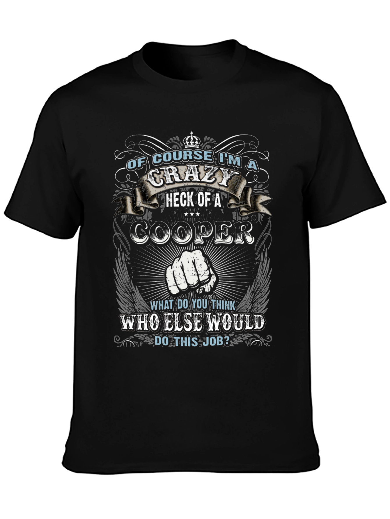 Crazy Cooper T-Shirt - Funny Job Gift