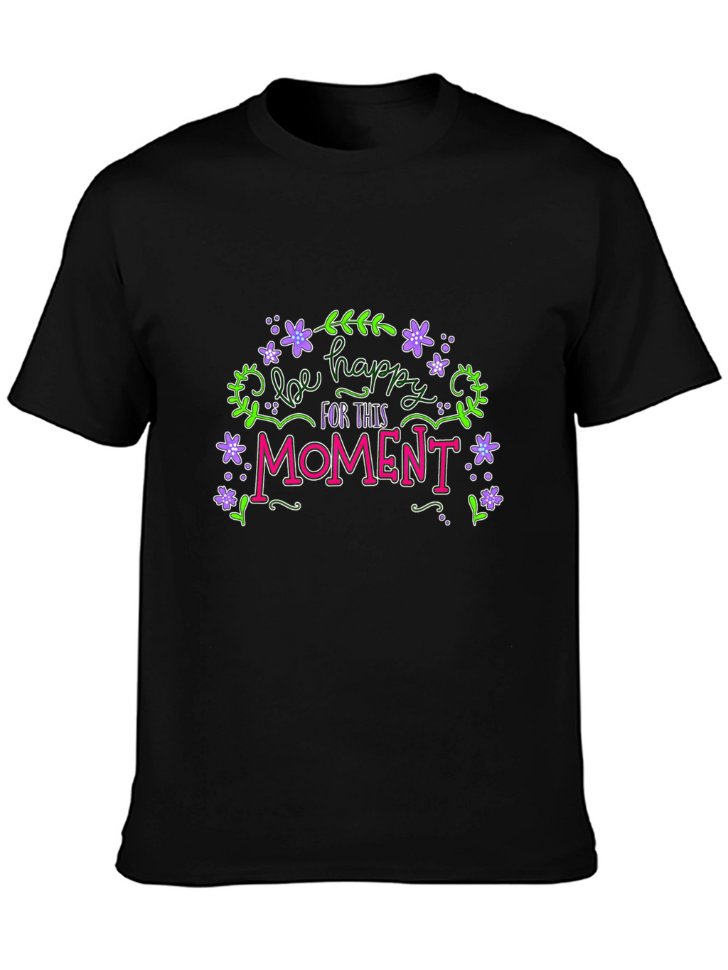 Be Happy T-Shirt - Floral Graphic Tee