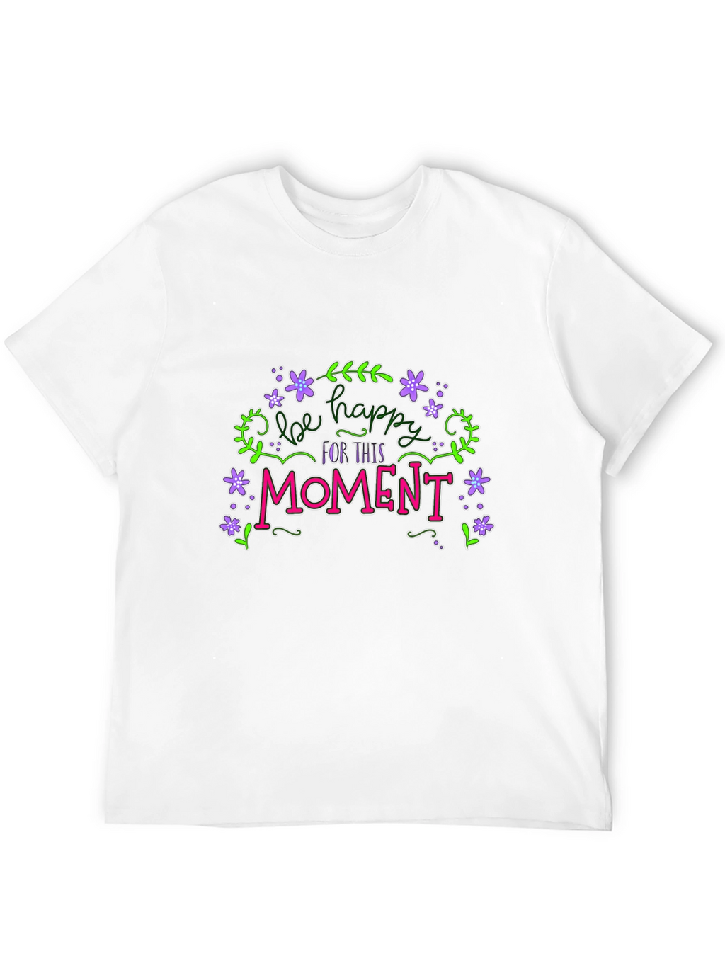 Be Happy T-Shirt - Floral Graphic Tee