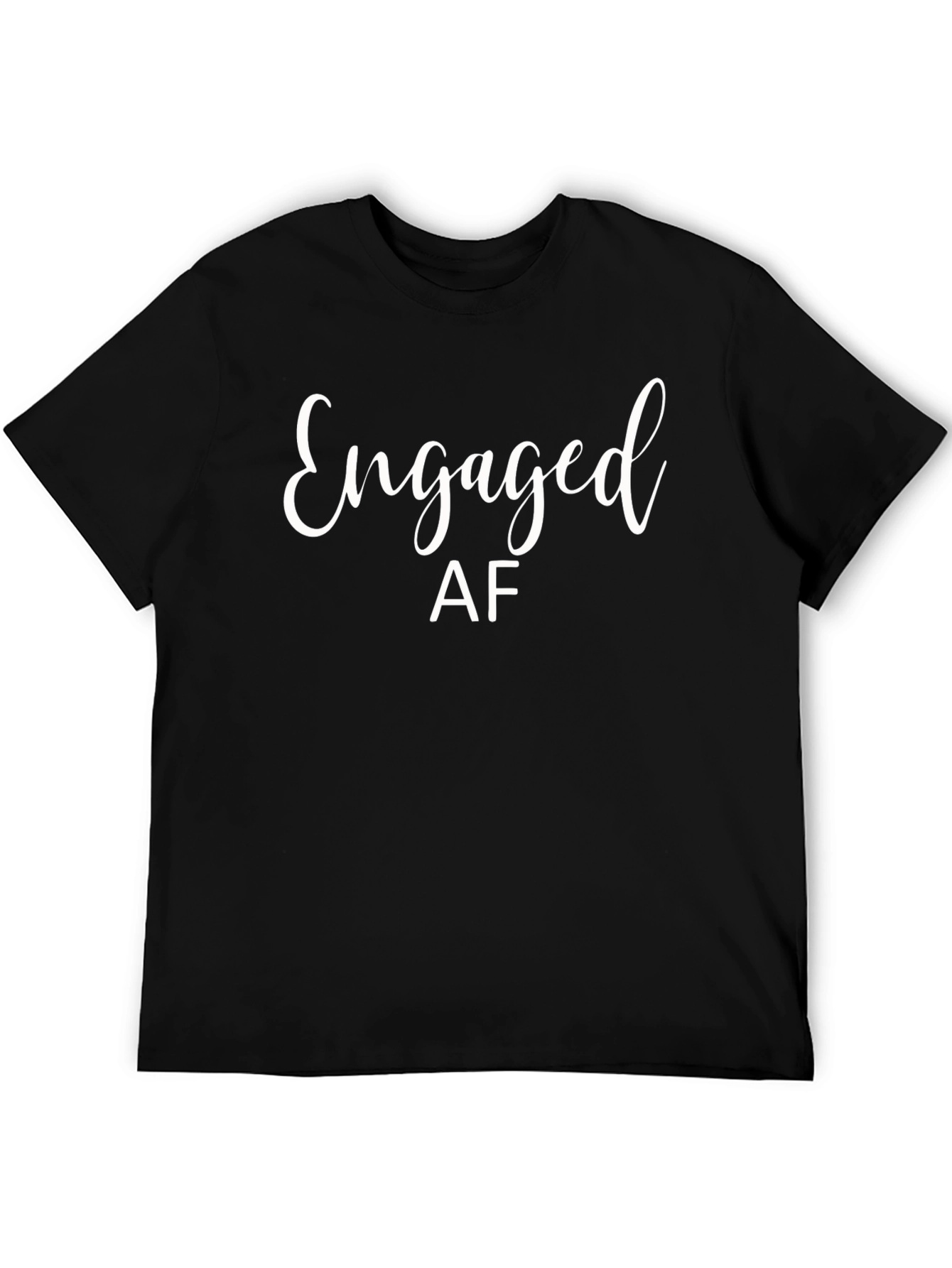 Engaged AF Black T-Shirt - Engagement Gift
