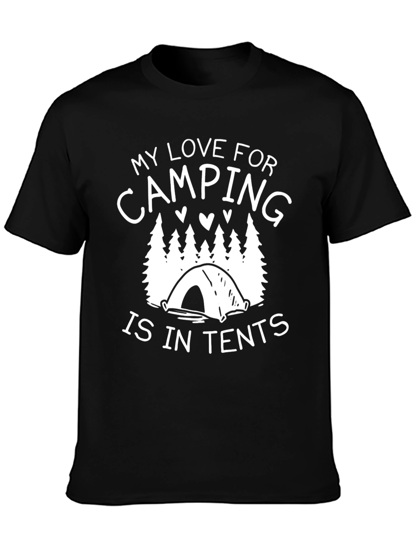Camping Lover T-Shirt - My Love For Camping Is In Tents