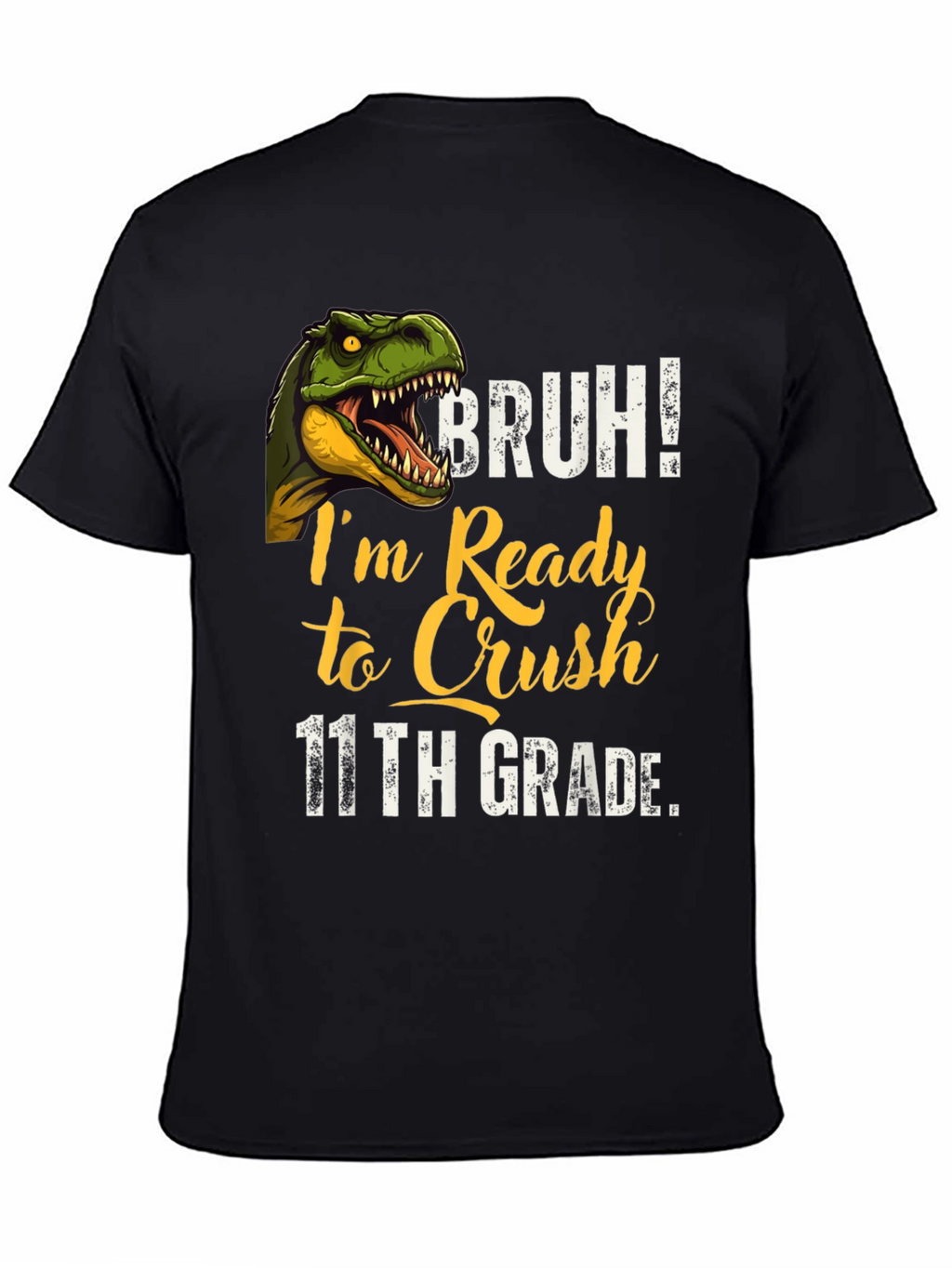 Bruh! Ready to Crush 11th Grade T-Shirt