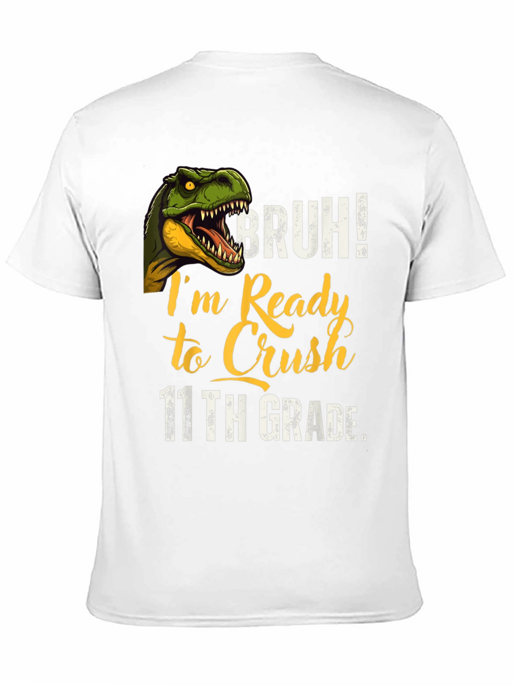 Bruh! Ready to Crush 11th Grade T-Shirt