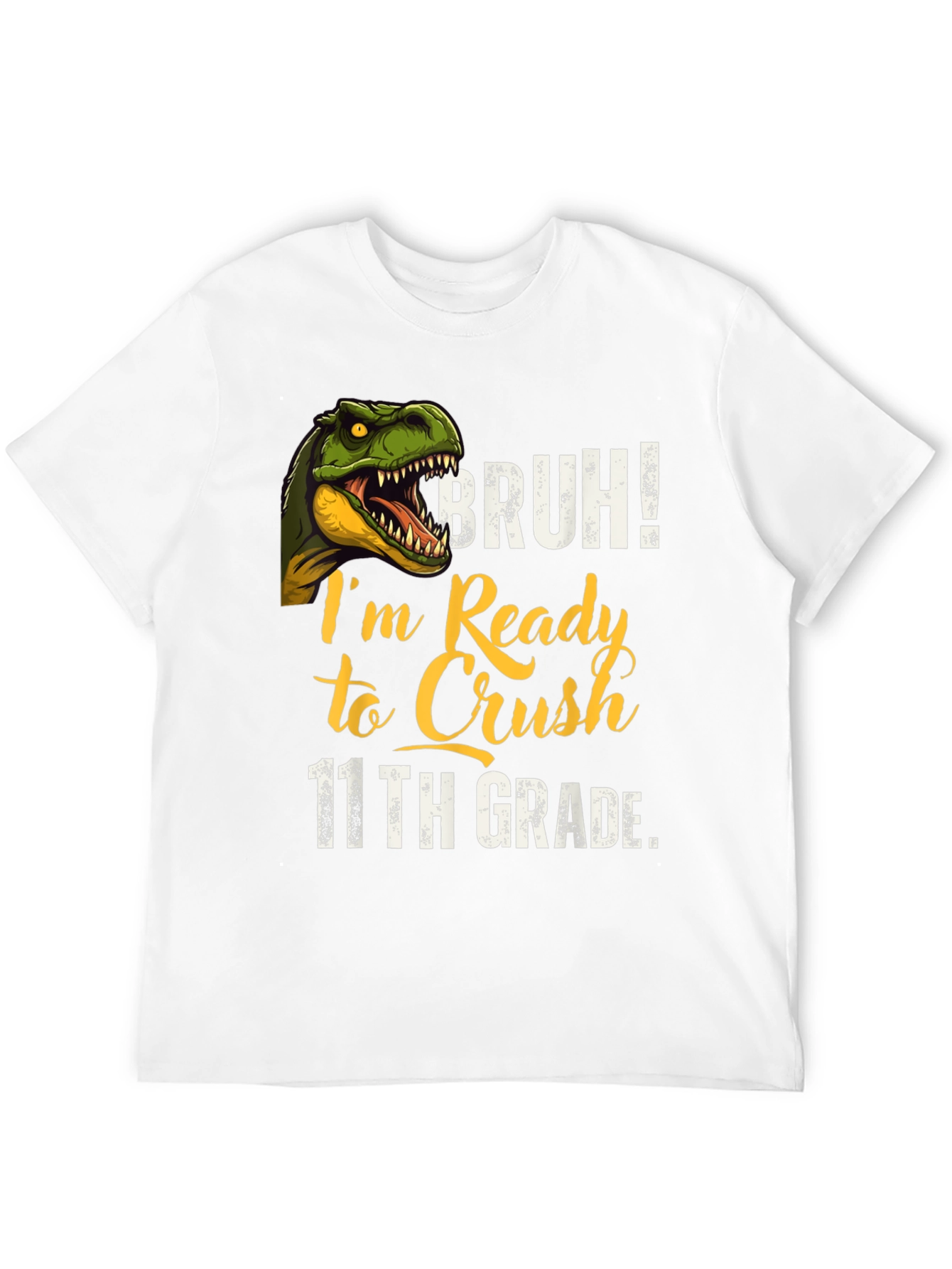 Bruh! Ready to Crush 11th Grade T-Shirt