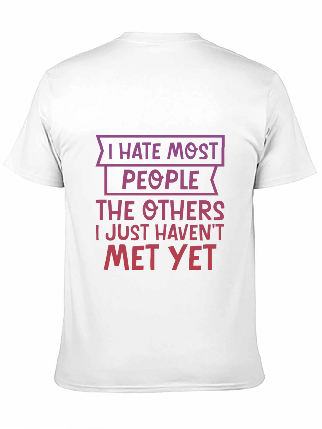 Funny I Hate Most People Graphic T-Shirt