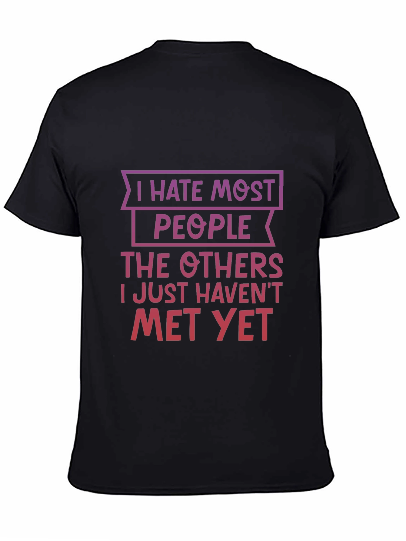 Funny I Hate Most People Graphic T-Shirt