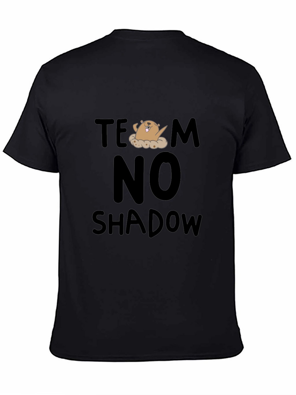 Team No Shadow T-Shirt - Groundhog Day Tee