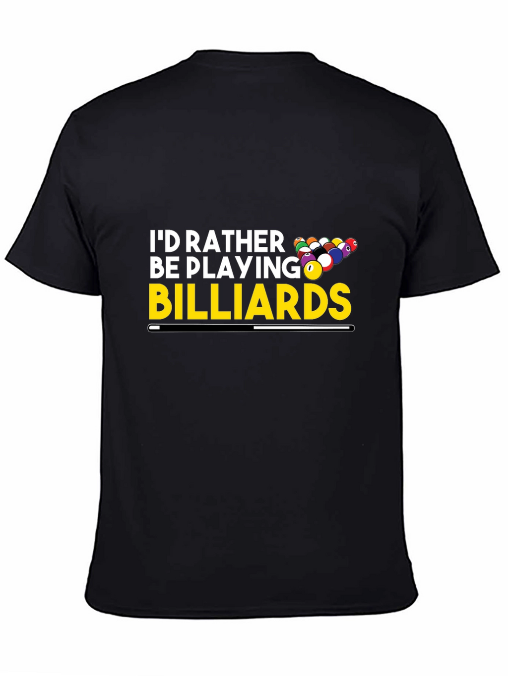 Billiards Player T-Shirt - Id Rather Be Playing