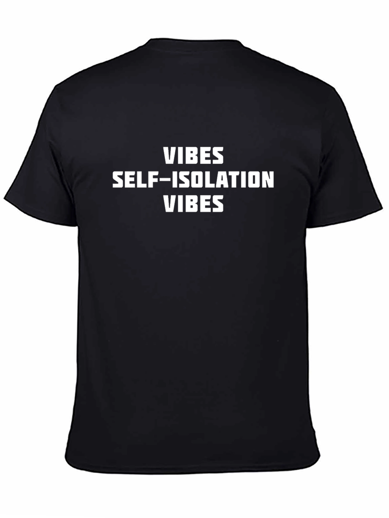 Vibes Self-Isolation Vibes Graphic T-Shirt