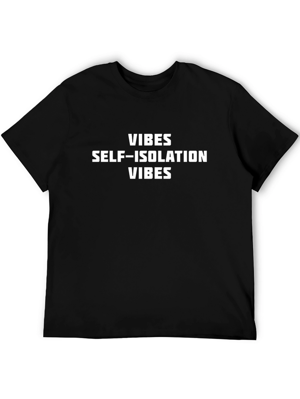 Vibes Self-Isolation Vibes Graphic T-Shirt