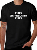 Vibes Self-Isolation Vibes Graphic T-Shirt