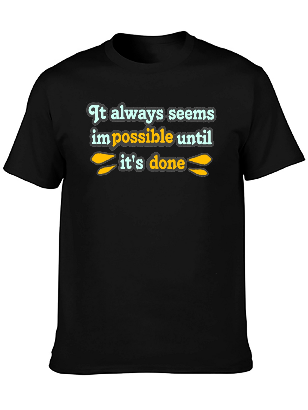 Inspirational Quote T-Shirt - Black